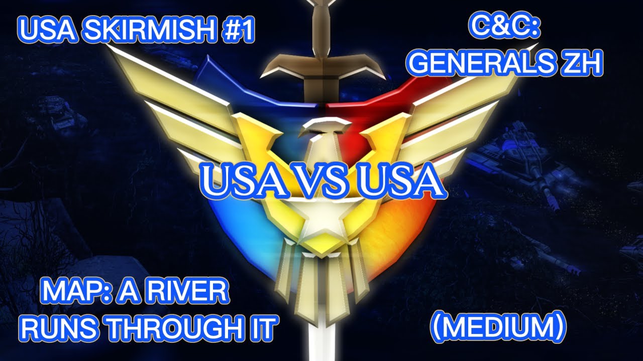 C&C: GENERALS ZH || USA VS USA || SKIRMISH 1VS1 || MAP: A RIVER RUNS THROUGH IT || (MED) 4K #1