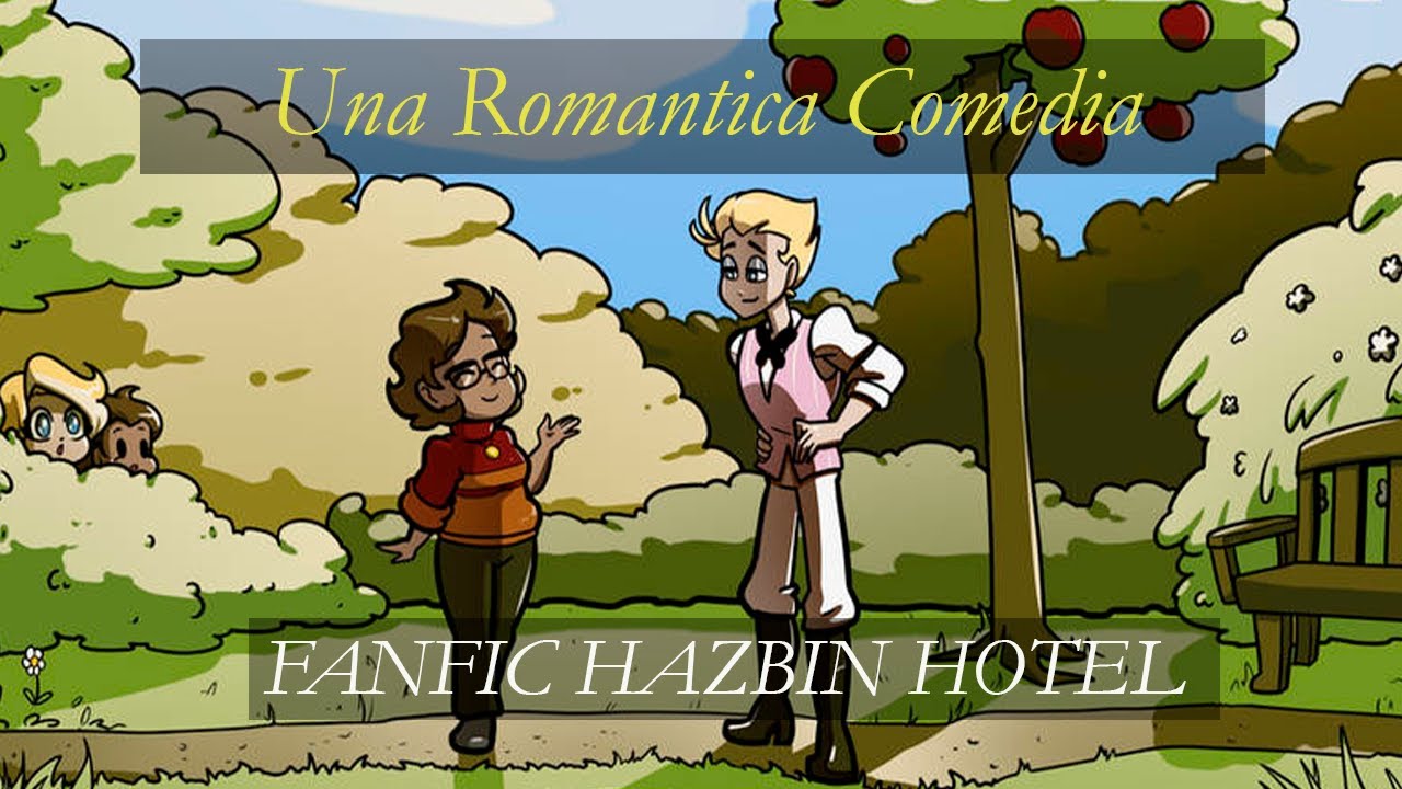 Una Romantica Comedia - Capitulo 4 - [Fanfic Hazbin Hotel x The Owl House]