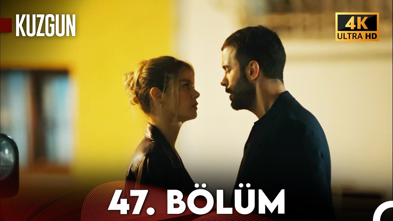 Kuzgun 47. Bölüm (4K Ultra HD)