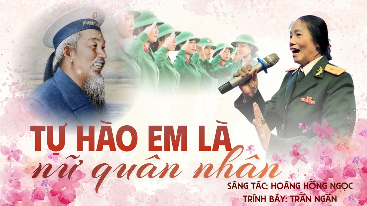 Tự Hào Em Là Nữ Quân Nhân.Trần Ngân gửi  gắm   bằng tất cả tình yêu thương đồng đội qua bài hát.