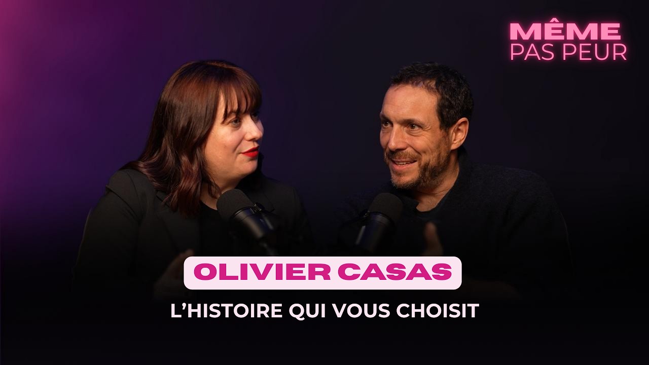 OLIVIER CASAS : L'HISTOIRE QUI VOUS CHOISIT