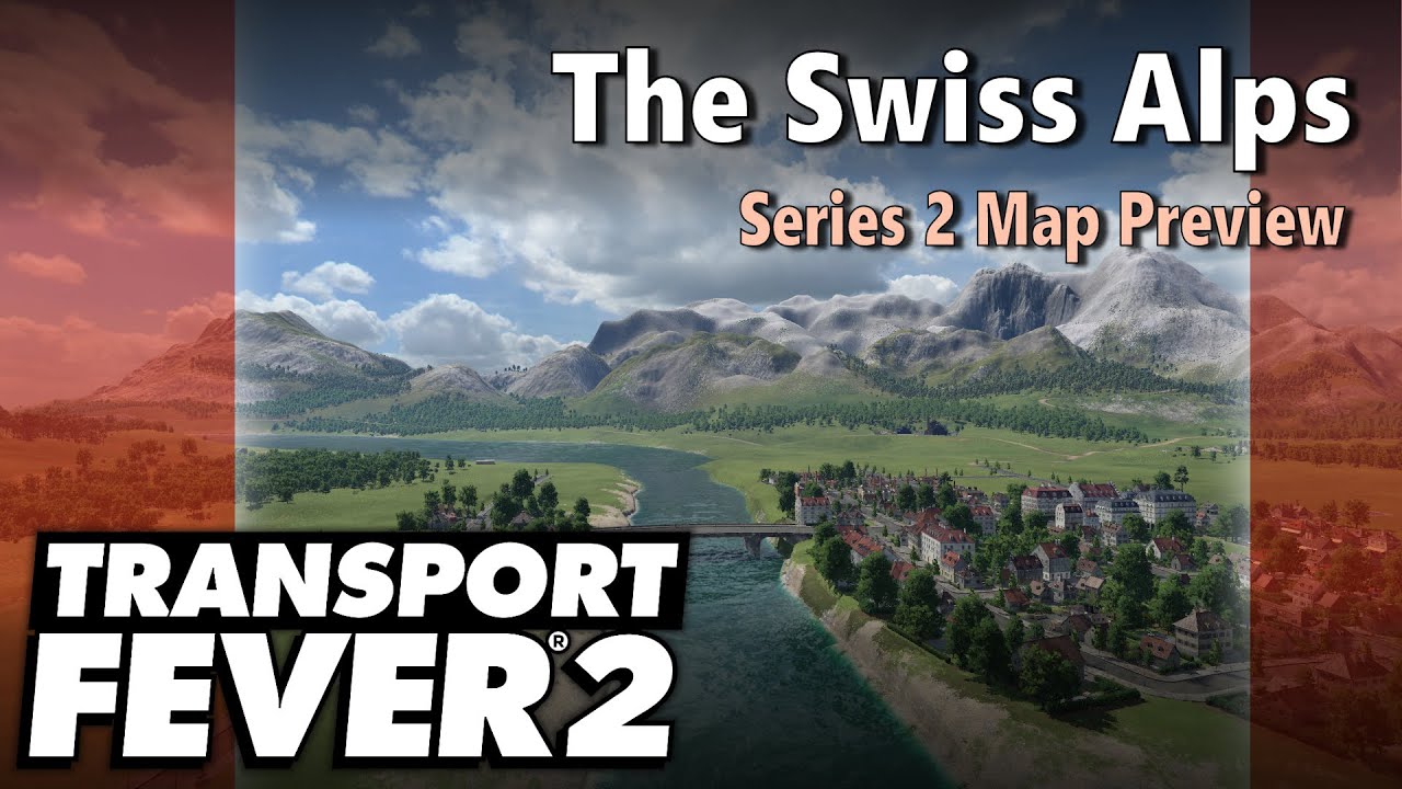 Transport Fever 2 | Modded Freeplay - The Swiss Alps #0: Series 2 Map Preview