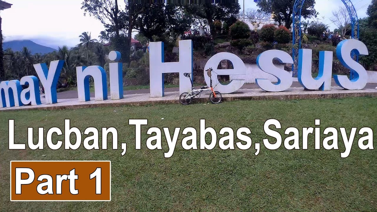 Lucban Kamay ni Hesus, Tayabas, Sariaya Ride Pt 1
