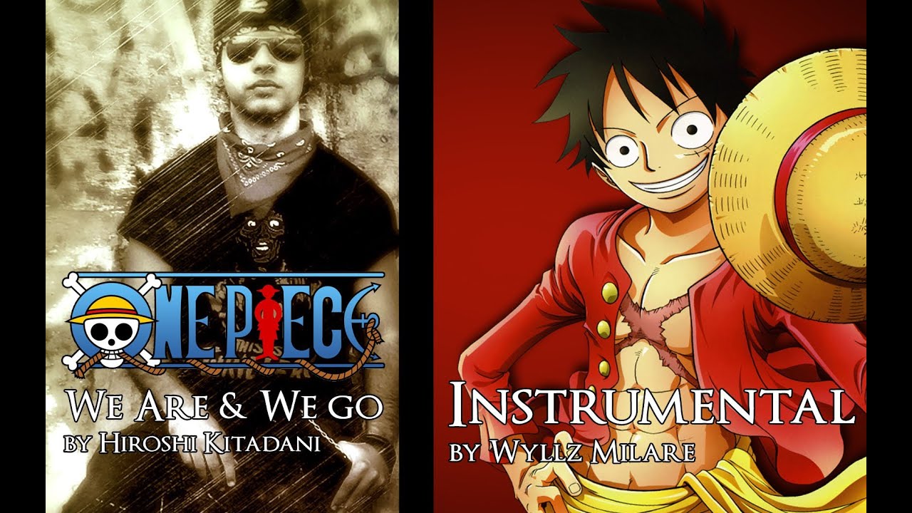 One Piece Opening 1 & 15 - We are & We Go (Guitar Instrumental)