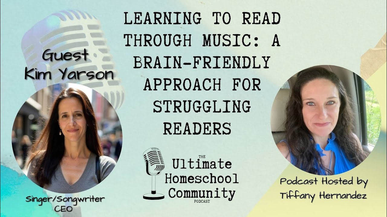 Learning to Read Through Music: A Brain-Friendly Approach for Struggling Readers with Kim Yarson