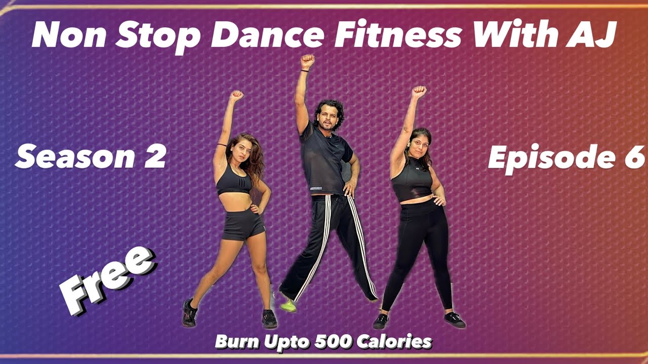 Season 2 | Episode 6 | Non Stop Dance Fitness With AJ #ajdancefit #workoutfromhome #ajdancefit_tv