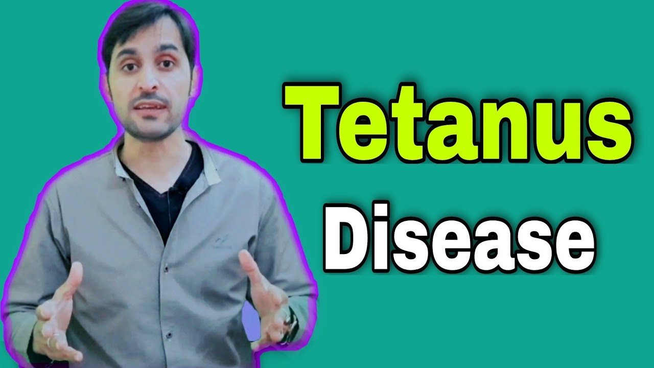 Tetanus Disease | Cause | Transmission | Symptoms | Treatment and Prevention