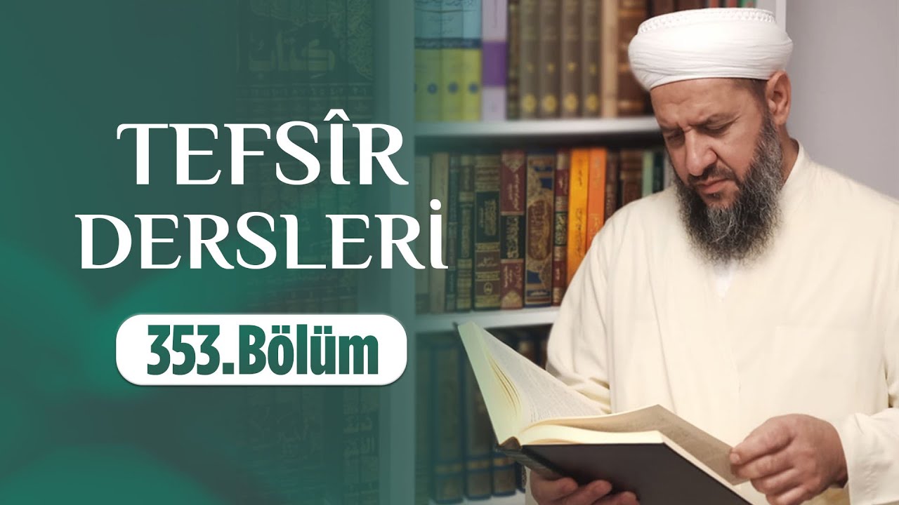 İsmail Hünerlice Hocaefendi ile Tefsîr Dersleri   Sebe Sûresi (10 - 14) 353. Bölüm