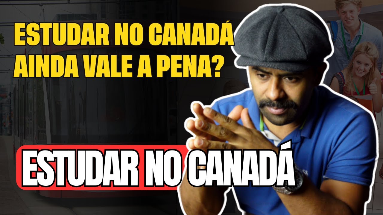 ESTUDAR NO CANAD&Aacute; AINDA VALE A PENA? EU N&Atilde;O FARIA ISSO SE FOSSE VOC&Ecirc;!