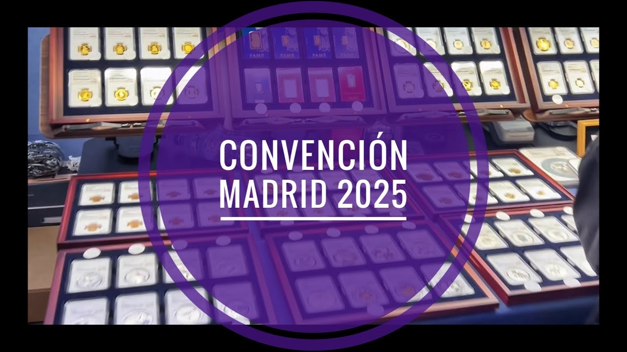 CONVENCI&Oacute;N NUMISMATICA MADRID 2025