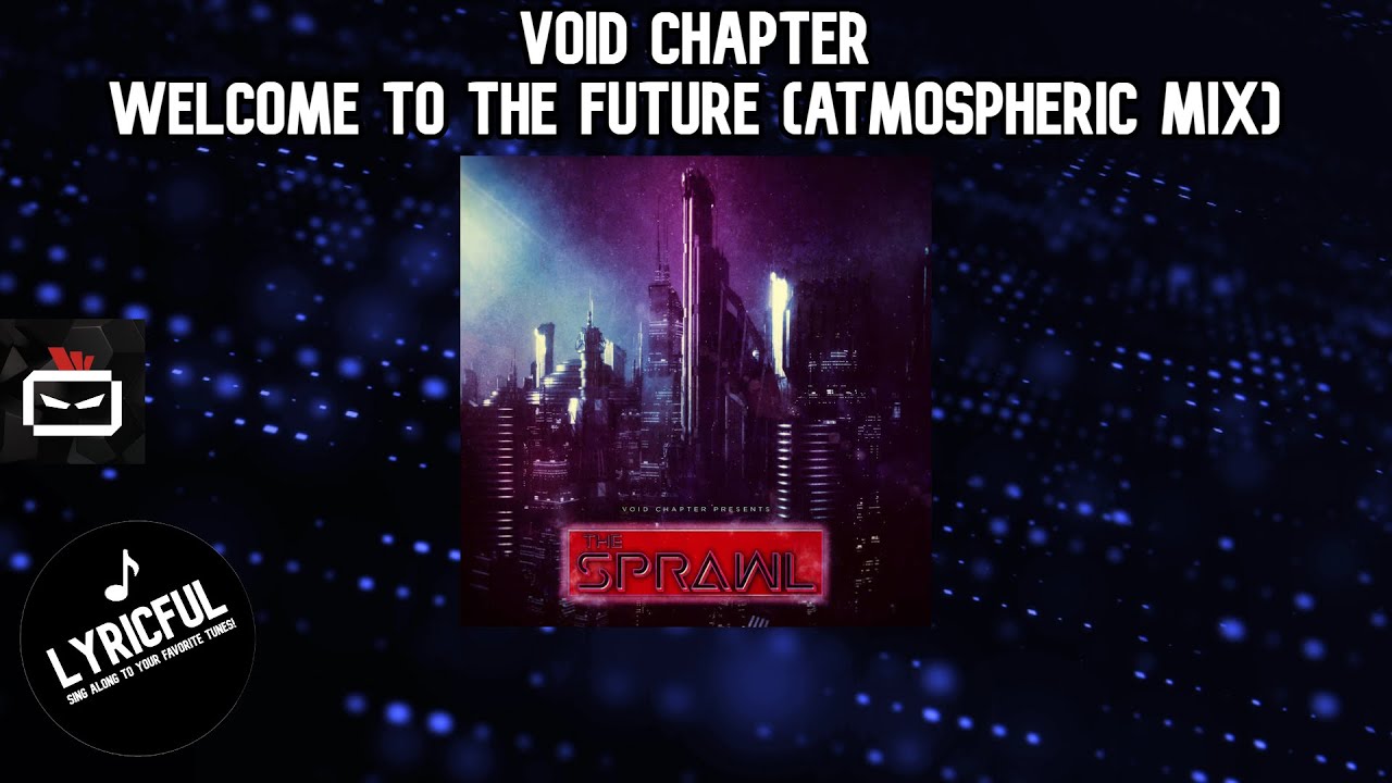 Void Chapter - Welcome To The Future (Atmospheric Mix) | Instrumental