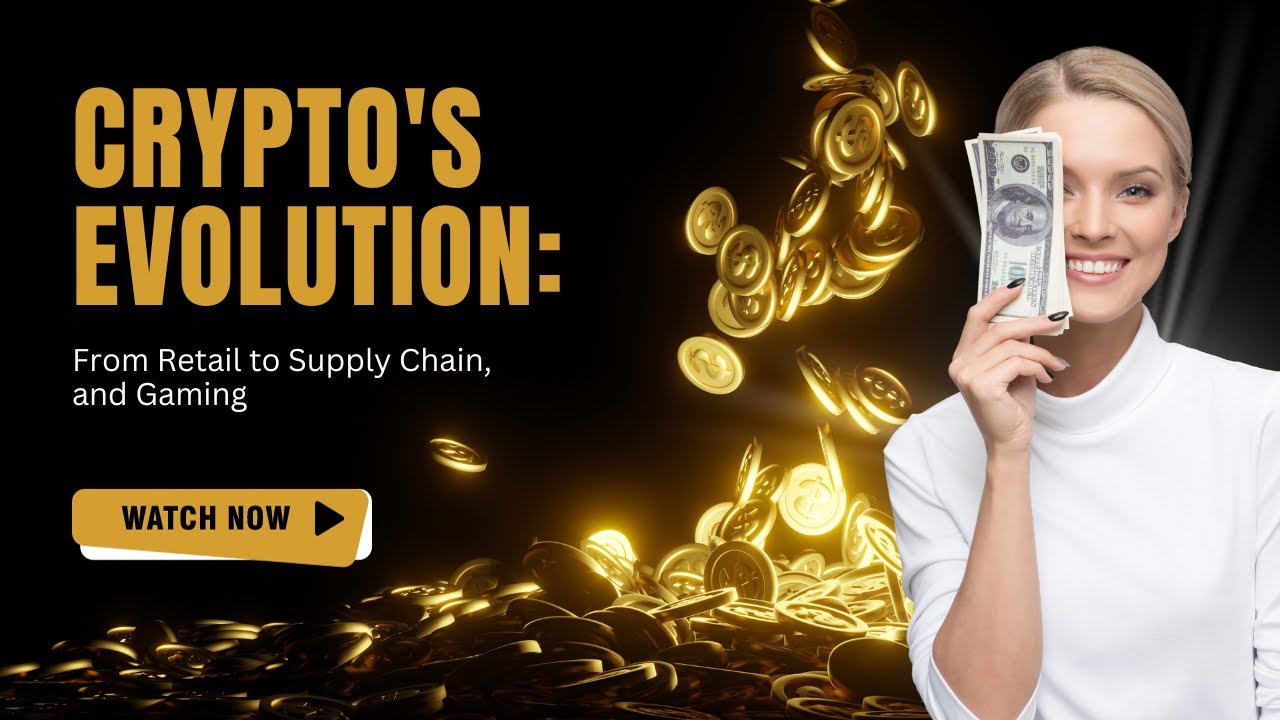 Crypto's Evolution: From Retail to Supply Chain, and Gaming