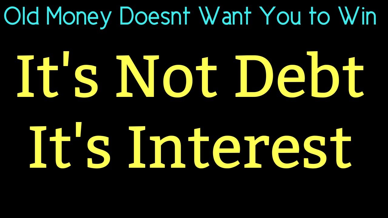 You Don't Have A Debt or Low Income Problem You Have An Interest Problem