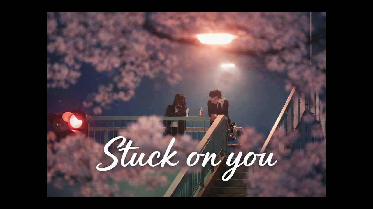 Stuck on you
