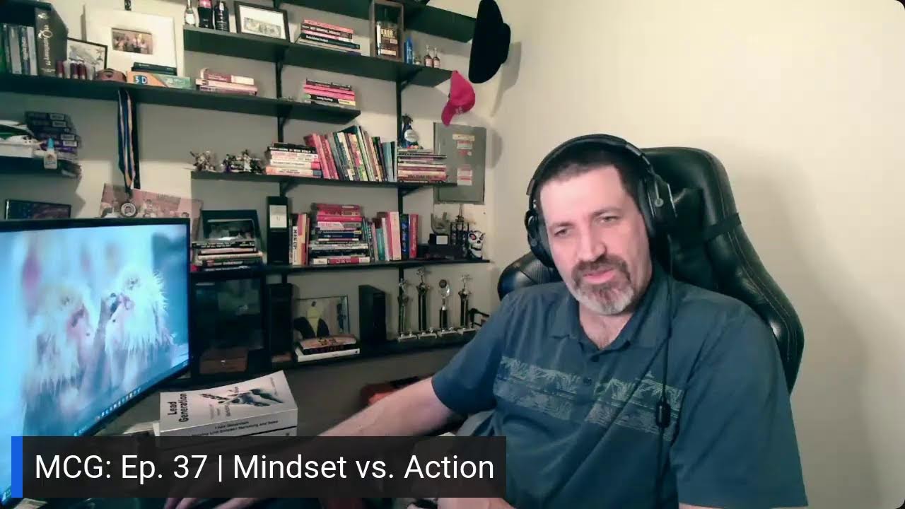 MCG: Ep. 37 | Mindset vs. Action