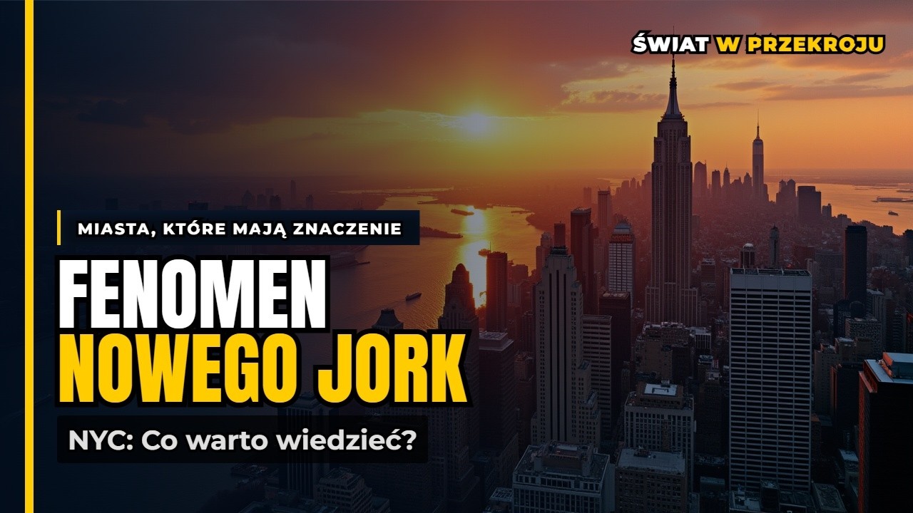 Nowy Jork – jak położenie uczyniło go centrum świata?