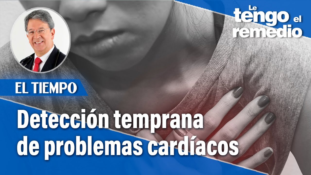 ¿Cómo identificar afectaciones cardíacas? |  Le tengo el remedio