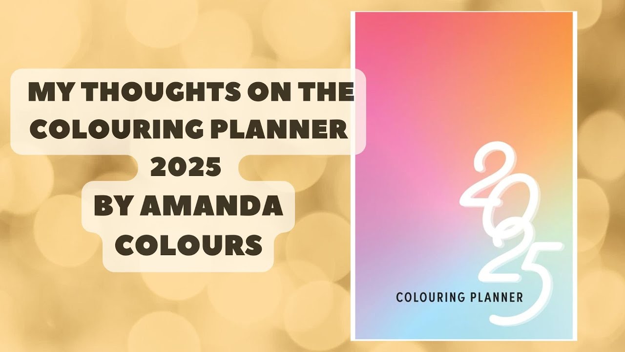 Colouring Planner 2025 by Amanda Colours. My thoughts on it.