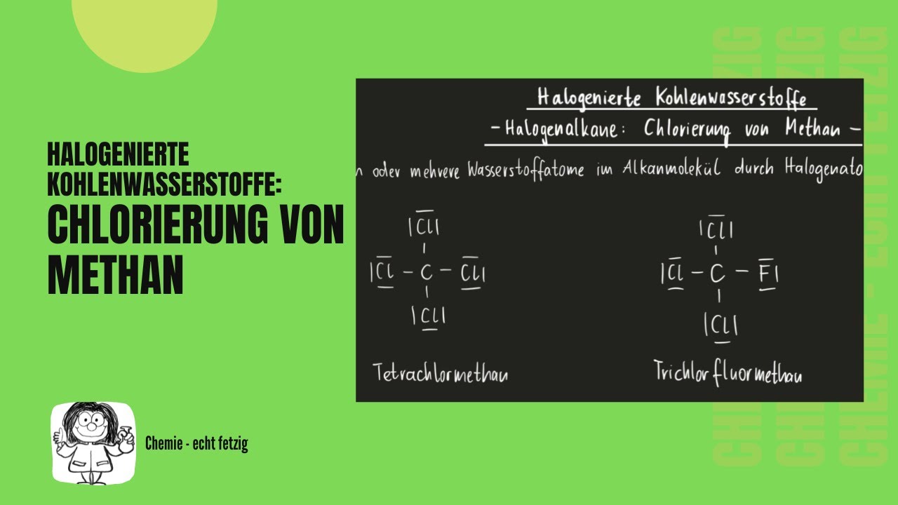 10 Chlorierung von Methan - Halogenierte Kohlenwasserstoffe - Halogenalkane
