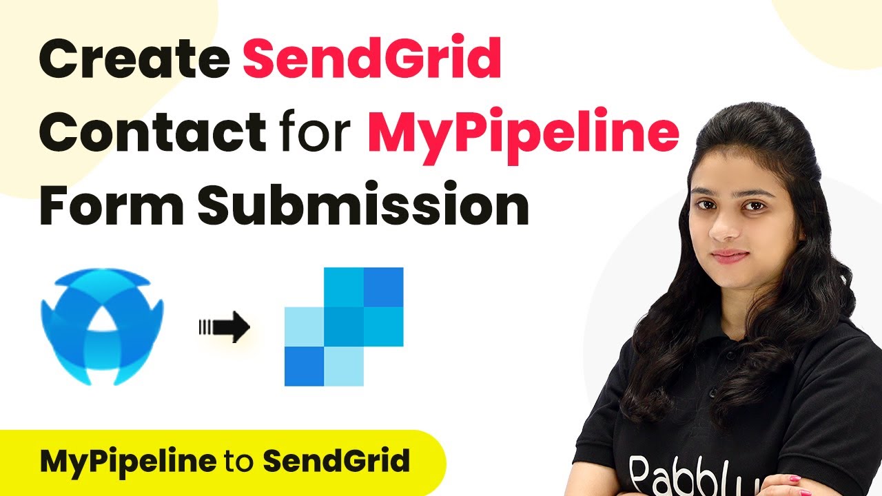 How to Create SendGrid Contact for MyPipeline Form Submission | SendGrid MyPipeline Integration