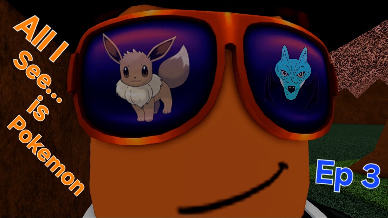 Roblox!!! Pokémon! Ep 3