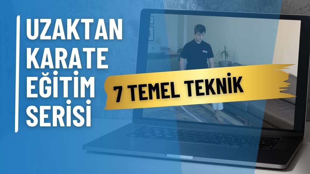 Uzaktan Karate Eğitimi | Temel Teknik Çalışmaları | 7 Temel Teknik