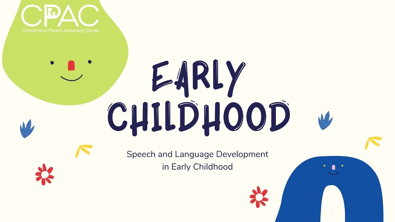 Speech and Language Development in Early Childhood