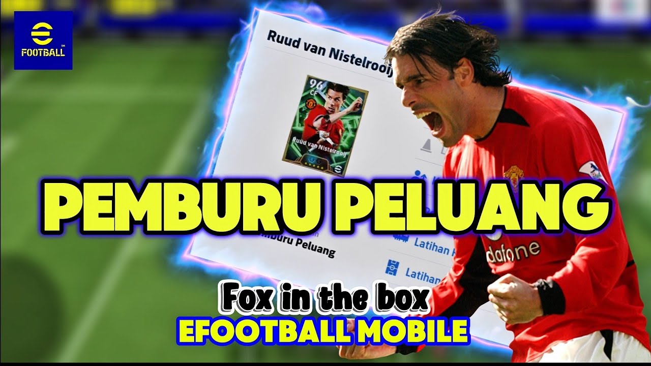 Pemburu Peluang Striker paling pandai mencari ruang (Fox in the box) EFOOTBALL MOBILE