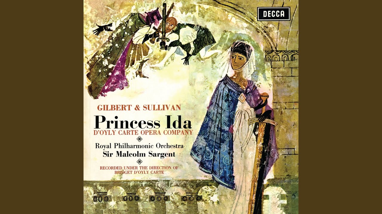 Sullivan: Princess Ida, Act II: No. 18, Oh, Joy! Our Chief Is Sav'd
