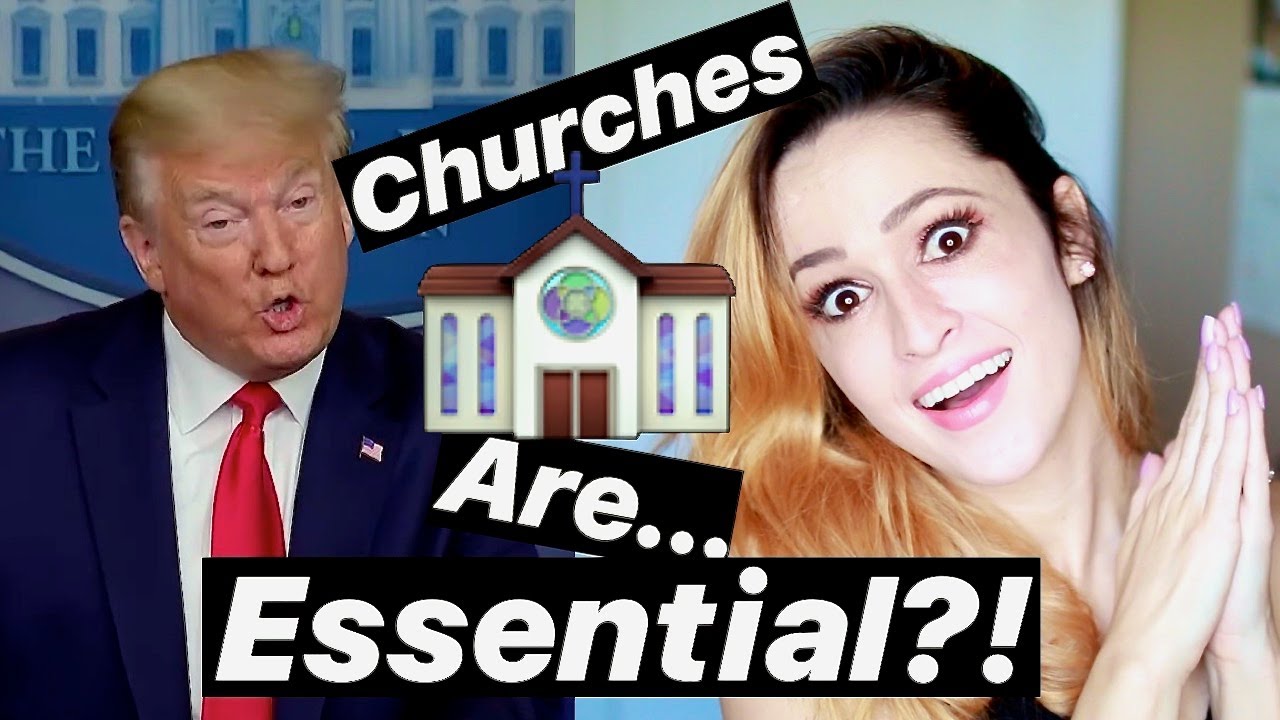 Trump Said Churches are... ESSENTIAL?! WTF
