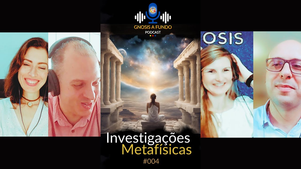 Sonhos Lúcidos, Projeção Astral, Chakras - Investigações Metafísicas | Gnosis a Fundo Podcast