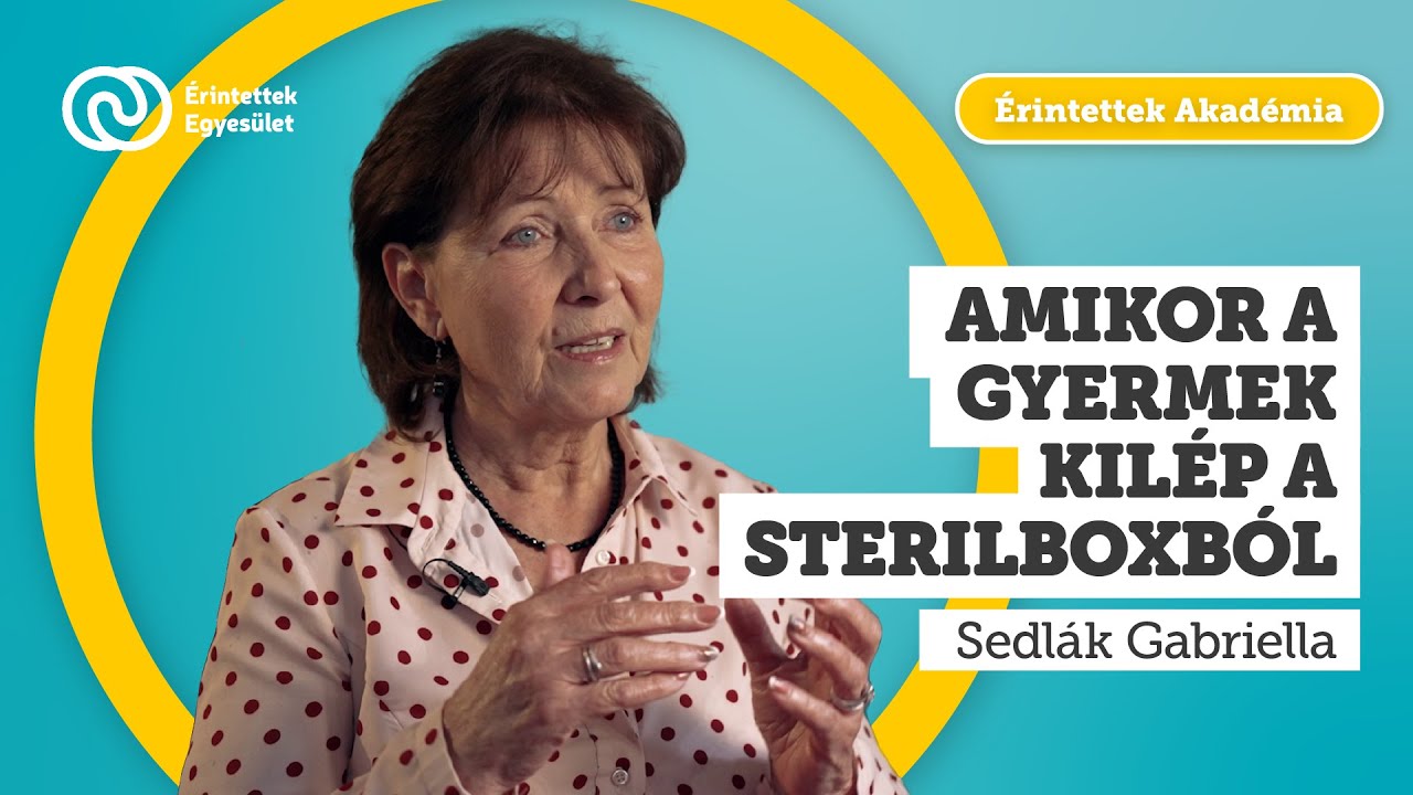 Amikor a gyermek kilép a sterilboxból - Sedlák Gabriella
