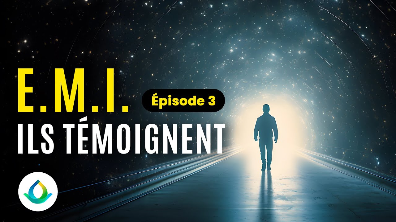 Exp&eacute;rience de Mort Imminente (EMI) - T&eacute;moignages Saisissants (Ep. 3)