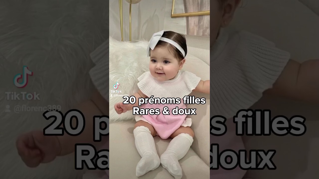 20 pr&eacute;noms filles rares et doux