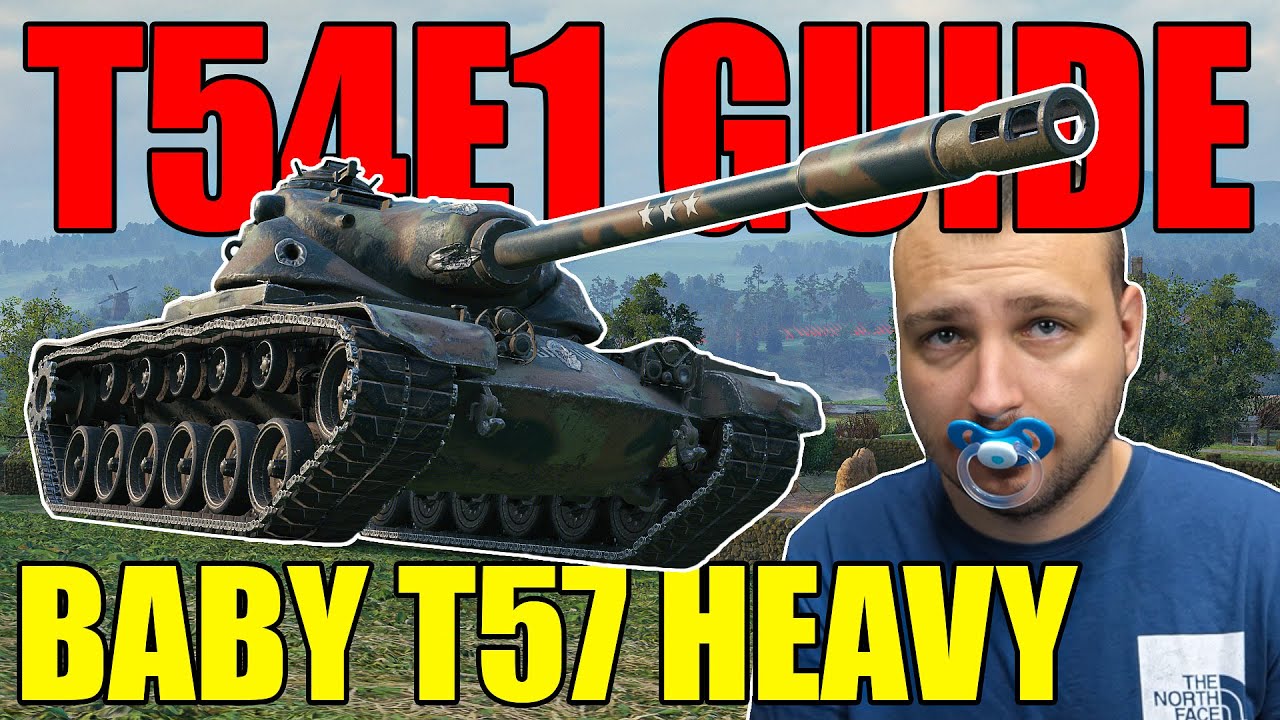 T54E1 – Baby T57 Needs No Babysitter!