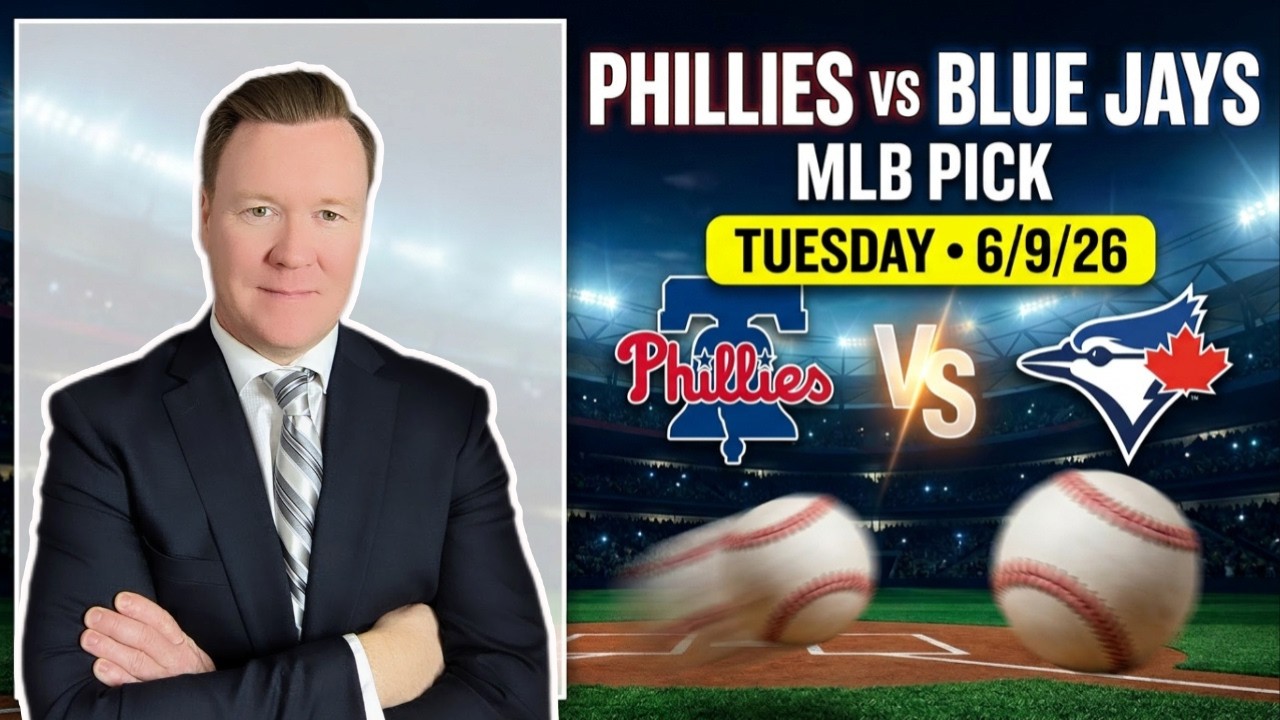 Philadelphia Phillies vs Toronto Blue Jays &ndash; MLB Pick l Tuesday 6/9/26 l Vernon&rsquo;s Best Bets & Picks