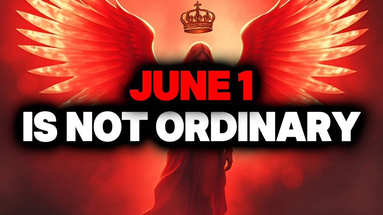 CHOSEN ONE, JUNE 1 IS NOT ORDINARY – IT’S APPOINTED🌟
