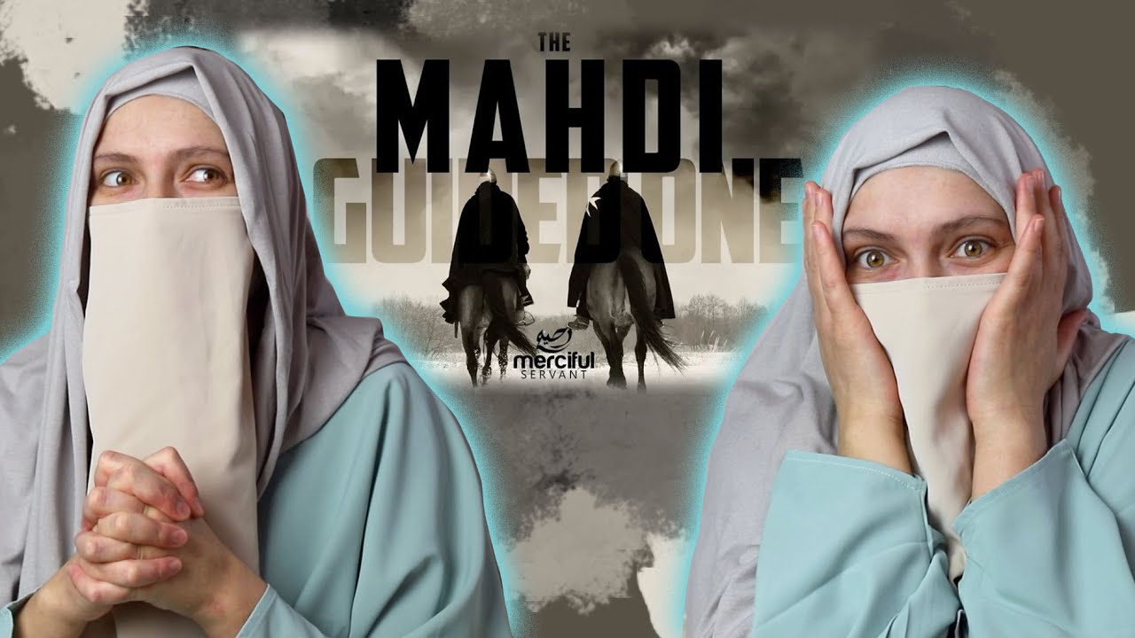 Revert Muslimah REACTS to THE MAHDI (GUIDED ONE) - HE WILL BRING BACK JUSTICE ON EARTH