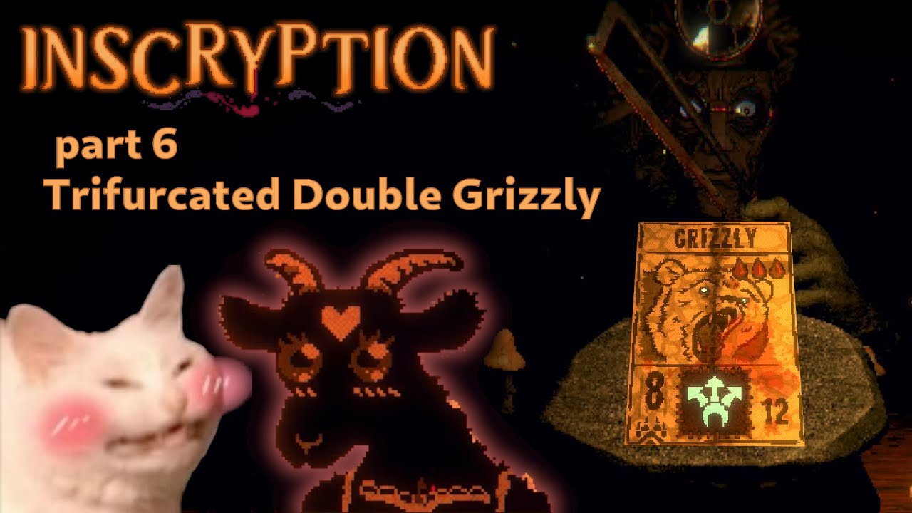 Trifurcated Double Grizzly - Inscryption pt. 6