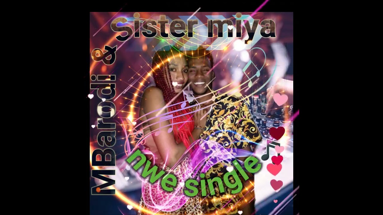 mbarodi et Sister miya new single