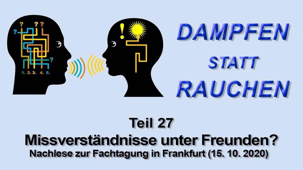 Dampfen statt Rauchen Teil 27 - Missverständnisse unter Freunden
