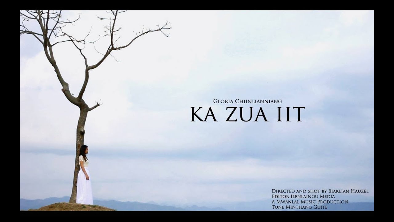 Gloria Chiinlianniang - Ka zua iit |OFFICIAL|