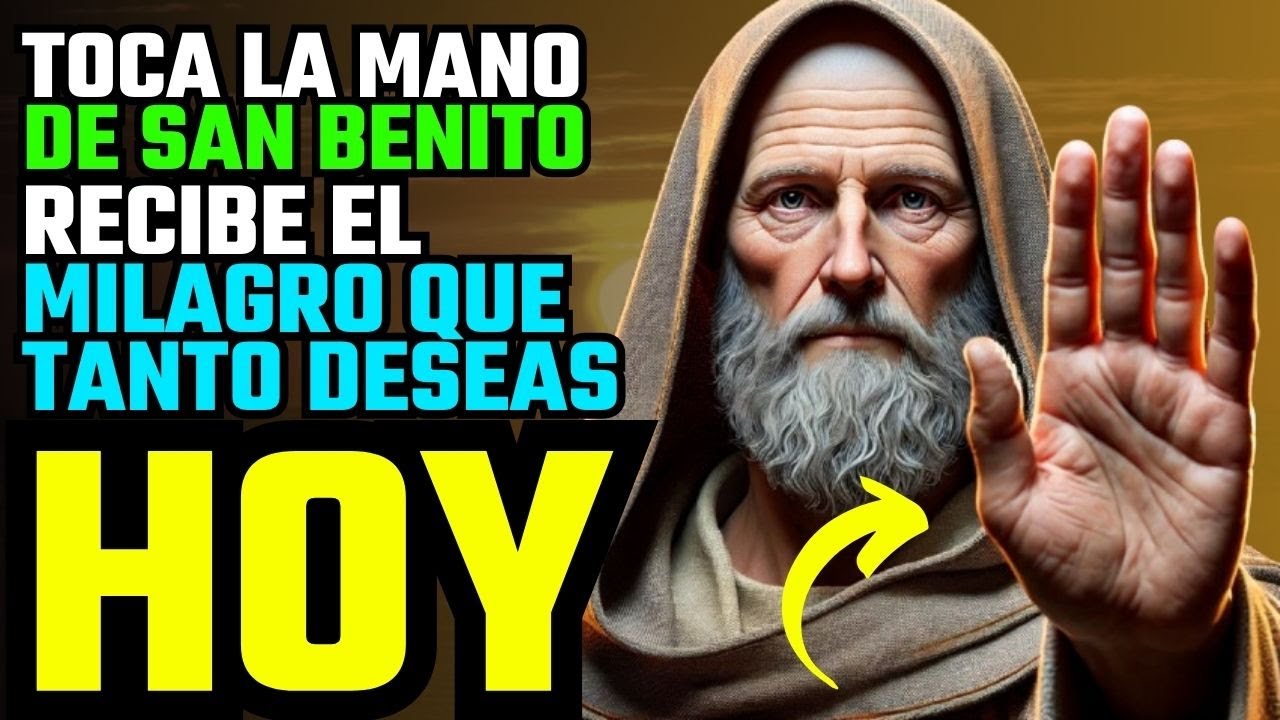 🔴 ✨ ¡HOY ES TU MILAGRO! RECIBE ESTA PODEROSA ORACIÓN AHORA! SAN BENITO | MENSAJE DE DIOS 🔴