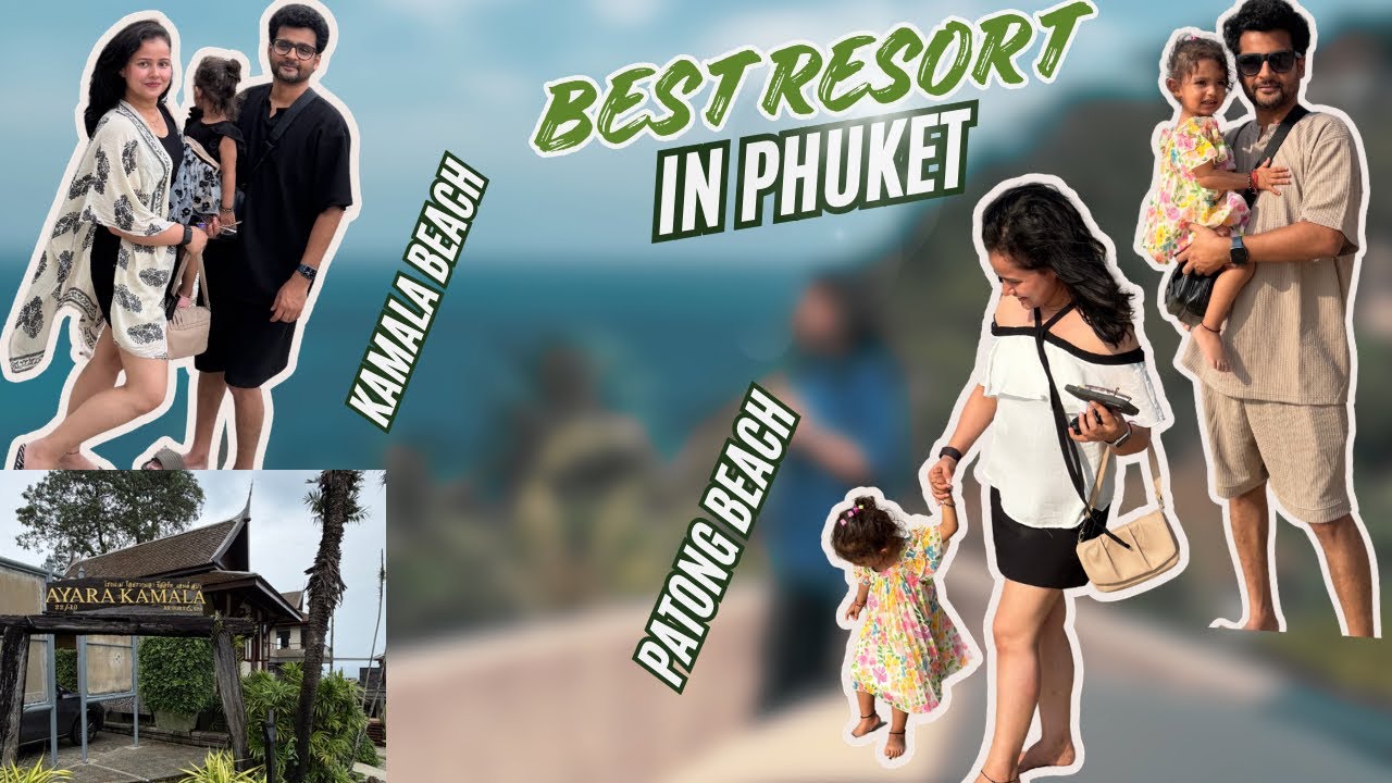 3 Day In Phuket Vlog | Ayara Kamala Resort | Travel With Toddler 