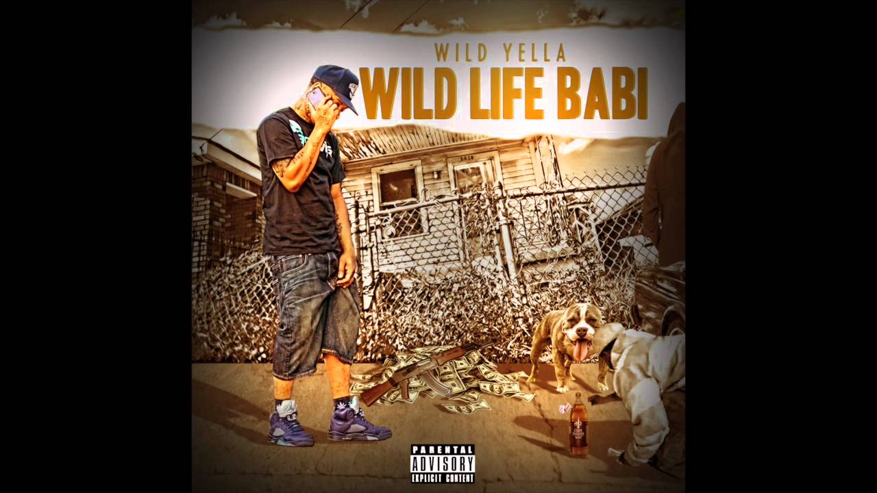 Wild Yella - I'm In The Streets (WildLifeBabi)