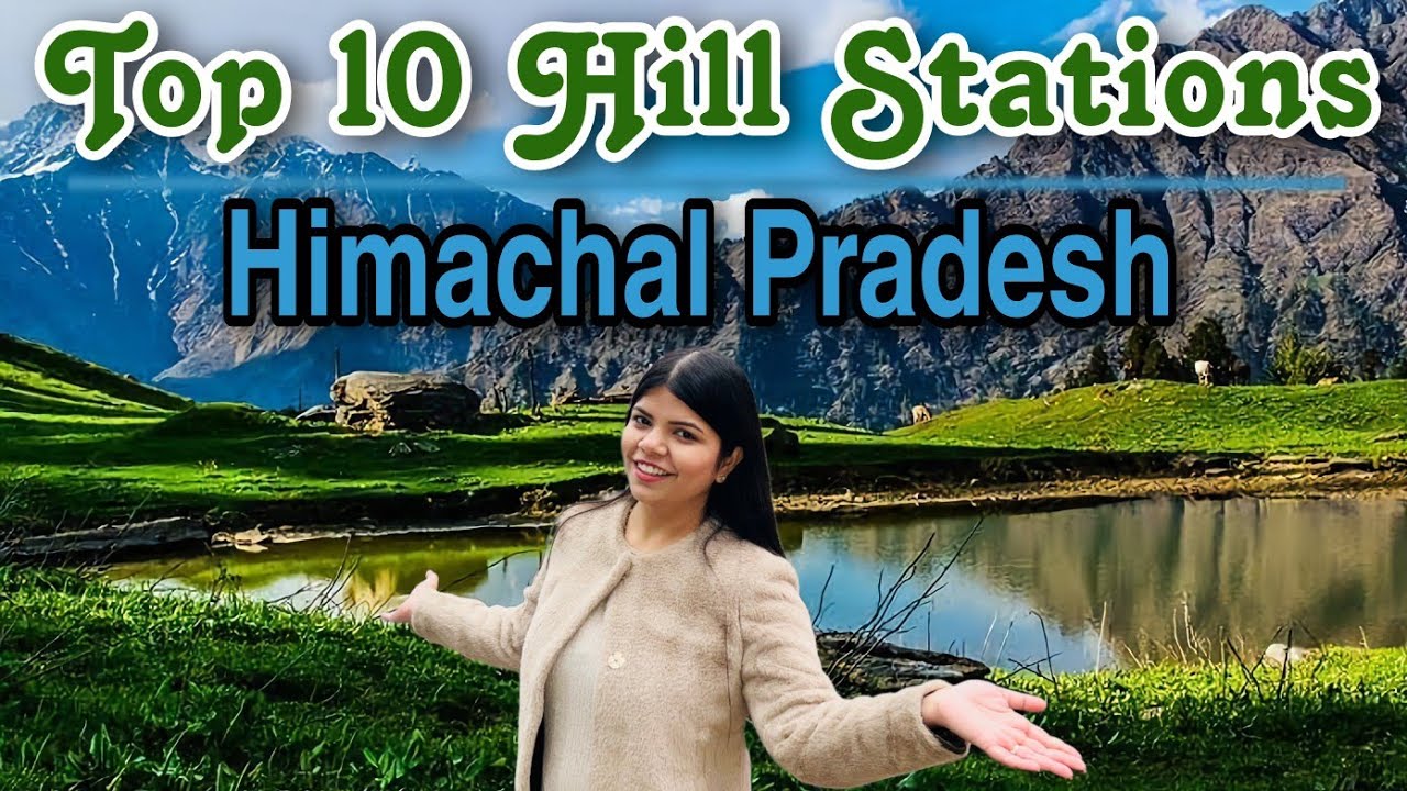 Top 10 Hill Station Himachal Pradesh || Best Tourist Places  In Himachal Pradesh || #himachal
