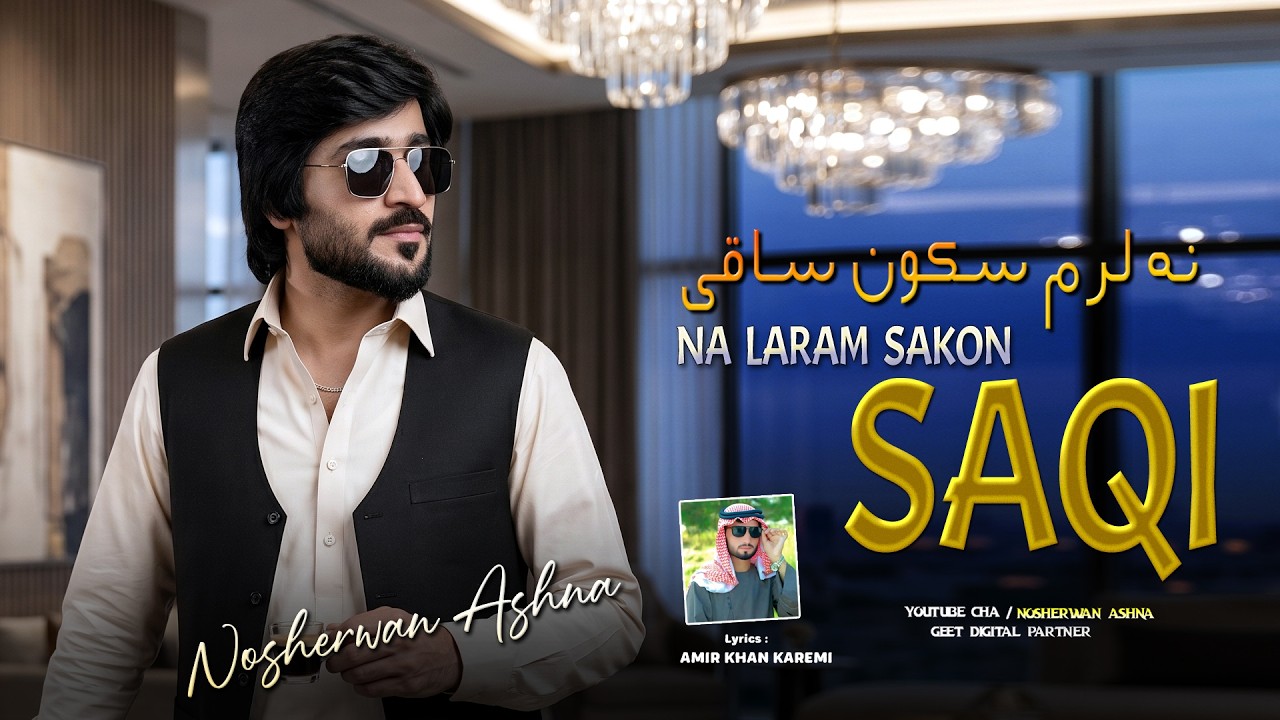 Nosherwan Ashna : Na Laram Sakon Saqi : New Pashto Song 2026 : HD Video