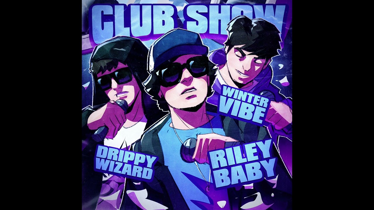 RILEY BABY, Drippy Wizard, vvintervibe - CLUB SHOW