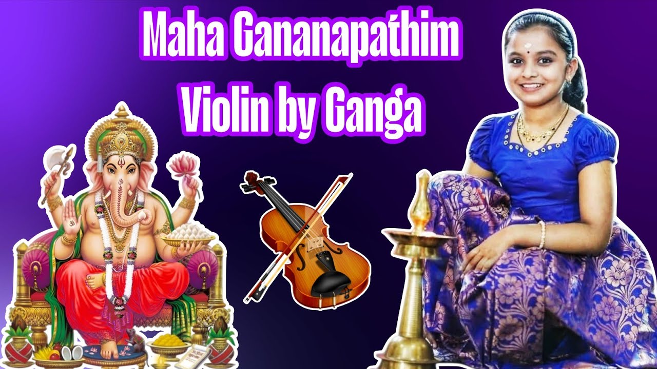 Maha Ganapathim - Ganga Sasidharan Voilin  | Magic Fingers  || NAADA SANGAMA #gangasasidharan