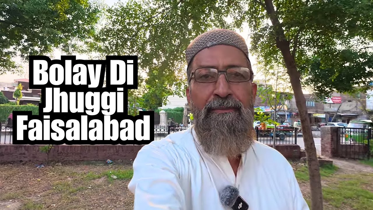 Exploring Bolay Di Jhuggi Faisalabad | Hidden Streets & Local Life